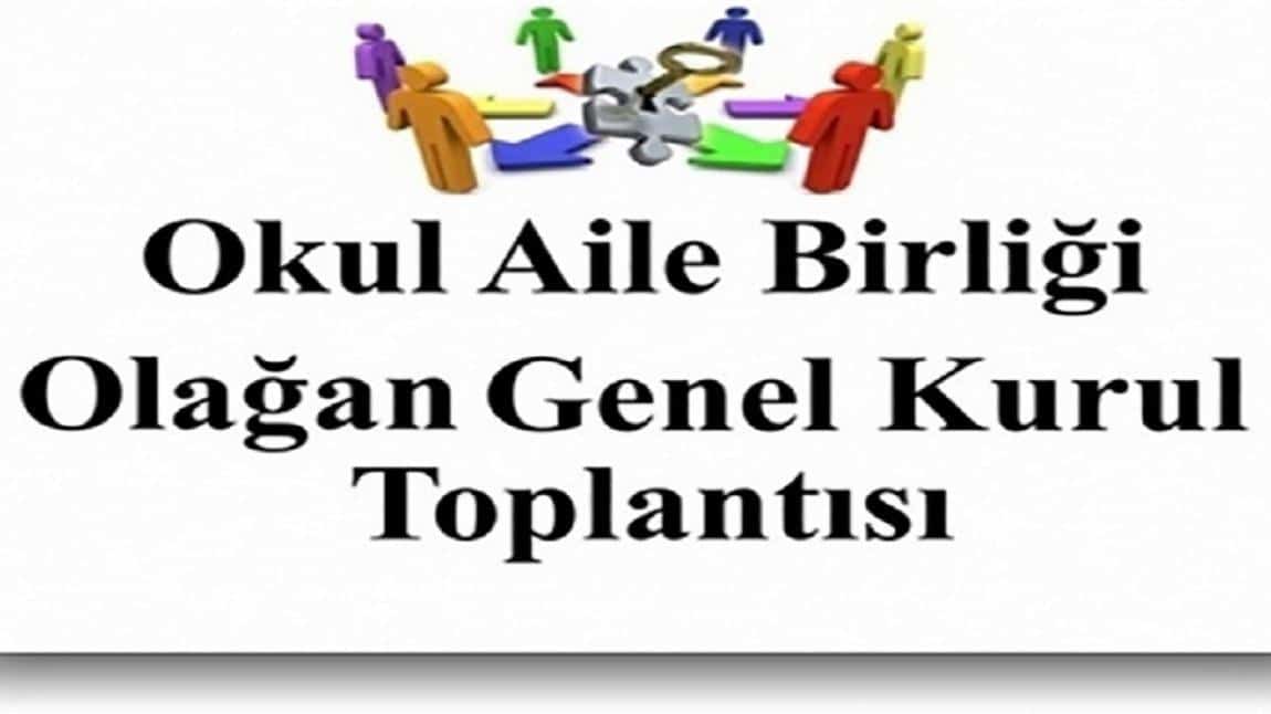 OKUL AİLE BİRLİĞİ OLAĞAN GENEL KURUL TOPLANTISI